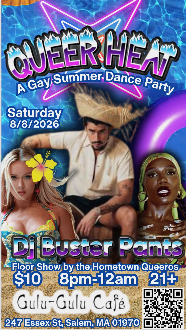 QUEER HEAT featuring DJ BUSTER PANTS AND THE HOMETOWN QUEEROS
